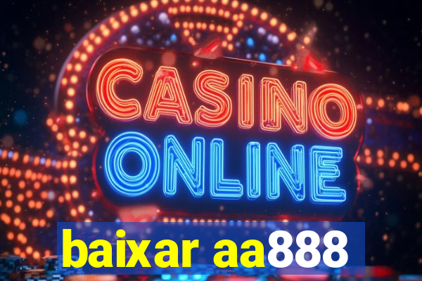 baixar aa888